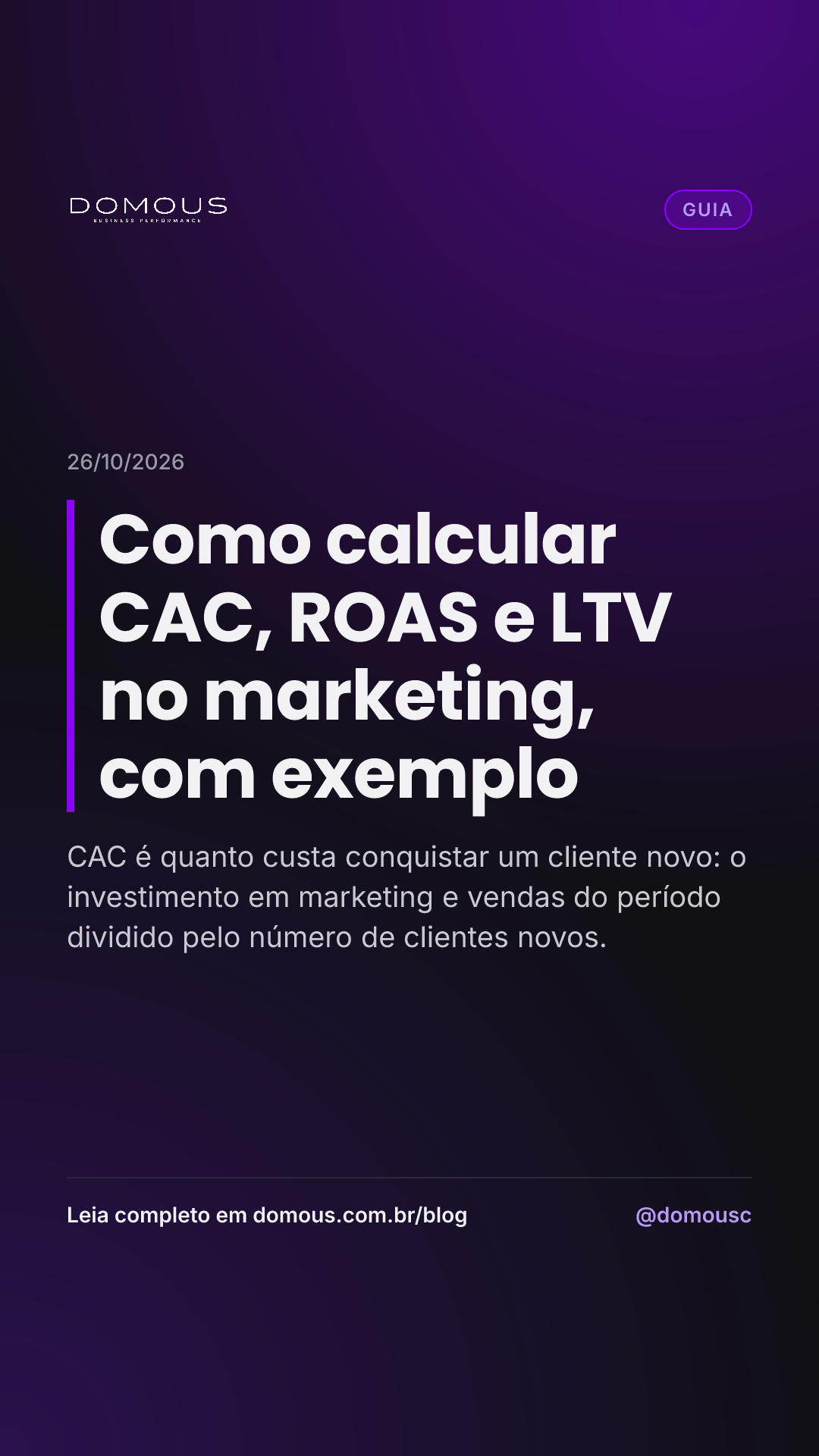 Arte de story: Como calcular CAC, ROAS e LTV no marketing, com exemplo